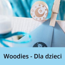 Woodies - Dla dzieci